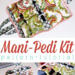 Portable manicure-pedicure kit sewing tutorial. These would make such fun, unique gifts!