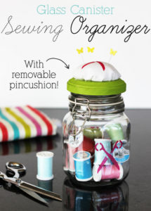 Such a clever project! Glass canister sewing organizer with removable pincushion at Positively Splendid.