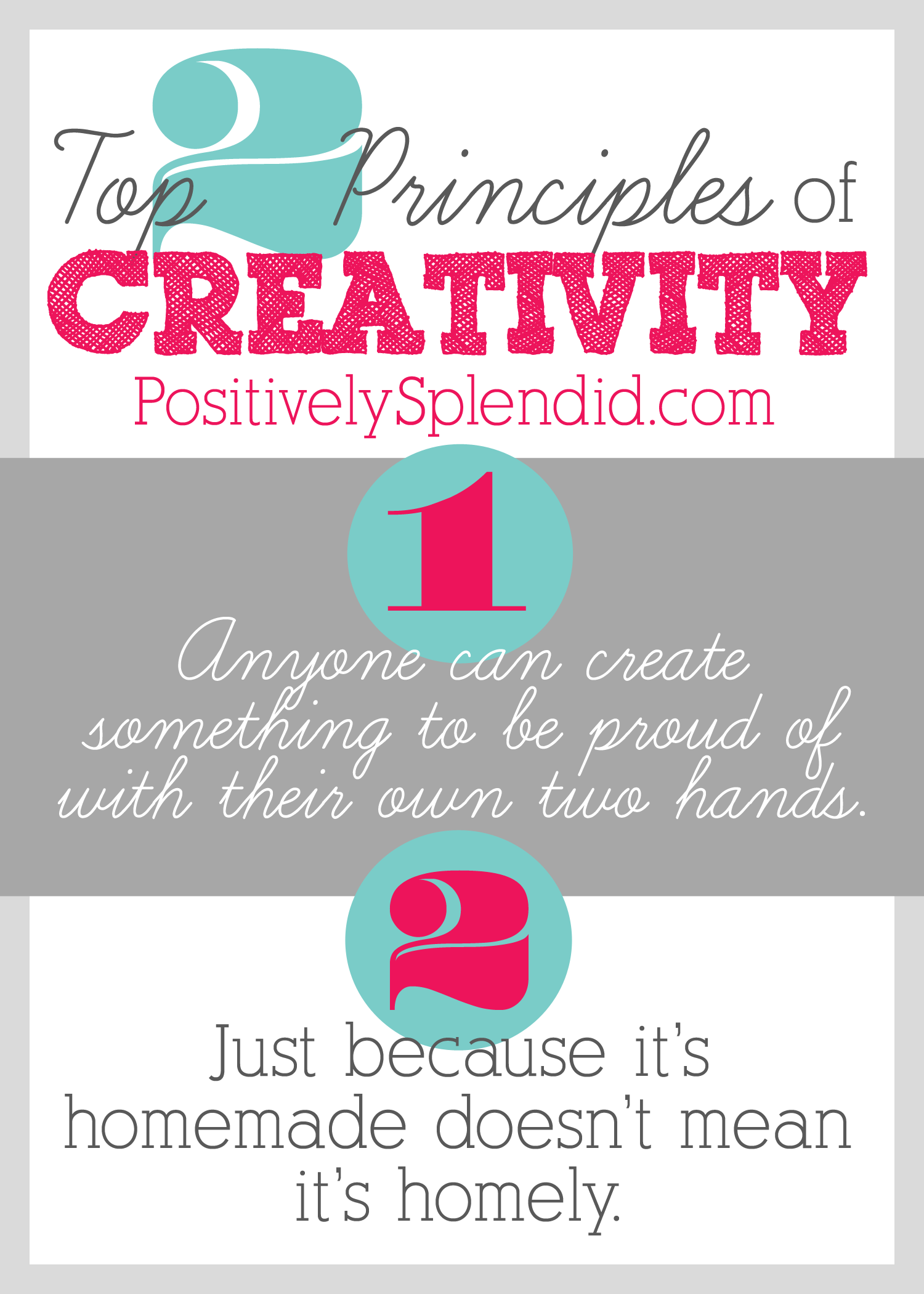 My Top 2 Pieces of Creative Advice at Positively Splendid