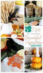 5 Tips for Creating Beautiful Vignettes at Positively Splendid