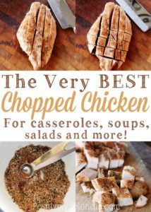 The very BEST chopped chicken for casseroles, soups, salads and more. So easy and delicious!