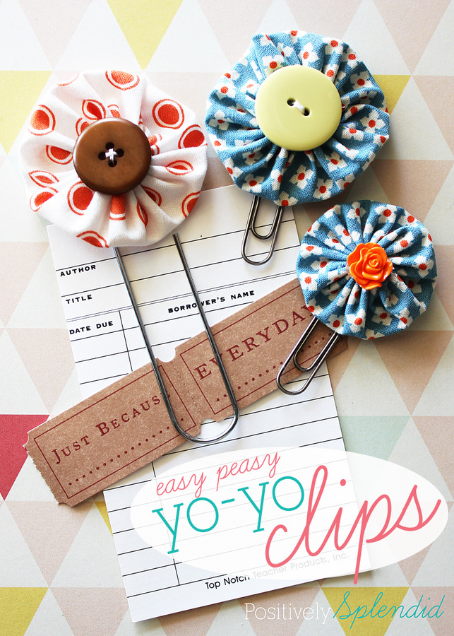 Easy Yo-Yo Clips - Positively Splendid {Crafts, Sewing, Recipes and Home  Decor}