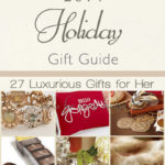 27 Luxurious Holiday Gifts for Her - La Crema Holiday Gift Guide