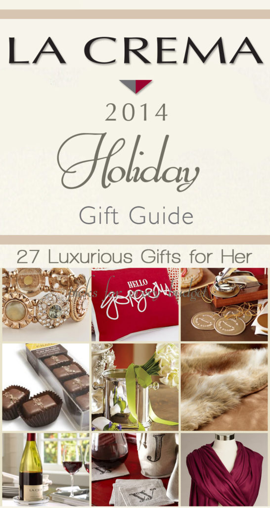 27 Luxurious Holiday Gifts for Her - La Crema Holiday Gift Guide