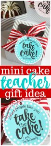 Miniature Cake Teacher Appreciation Gift Idea (Free Printables!)