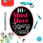 10 Essential Sewing Tools